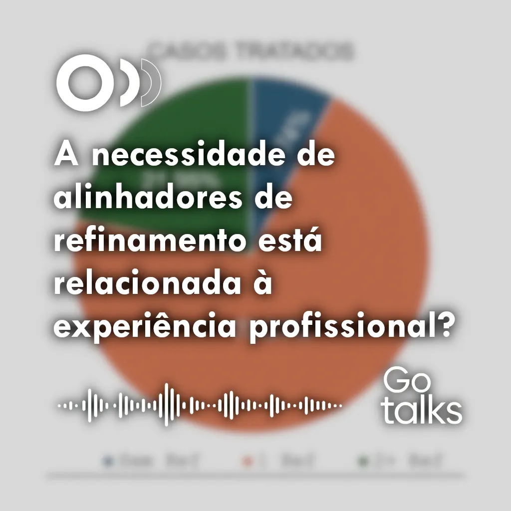 A necessidade de alinhadores de refinamento está relacionada à experiência profissional?