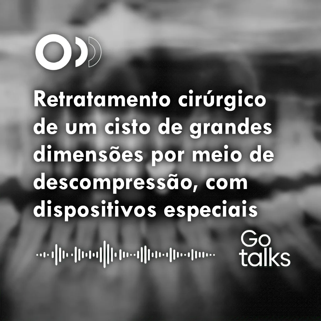 Retratamento cirúrgico de um cisto de grandes dimensões por meio de descompressão, com dispositivos especiais