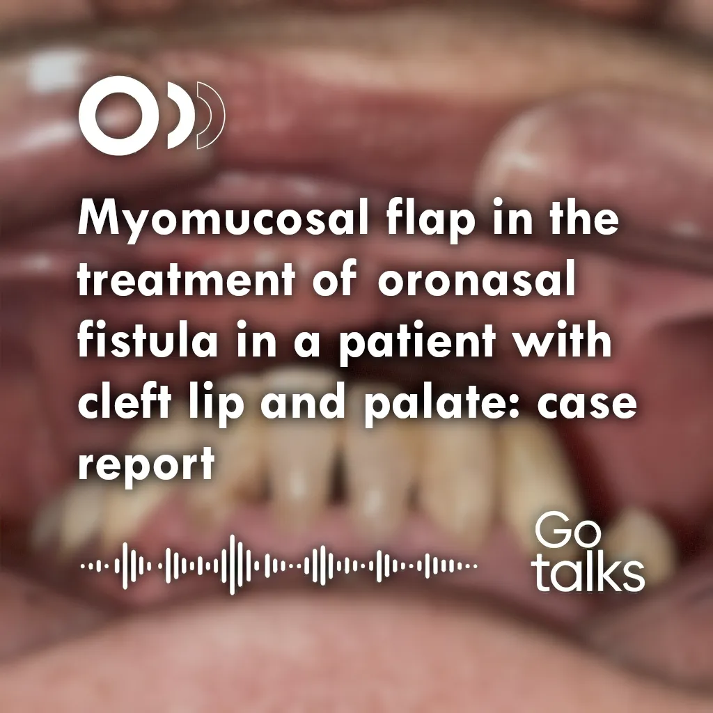 Myomucosal flap in the treatment of oronasal fistula in a patient with cleft lip and palate: case report