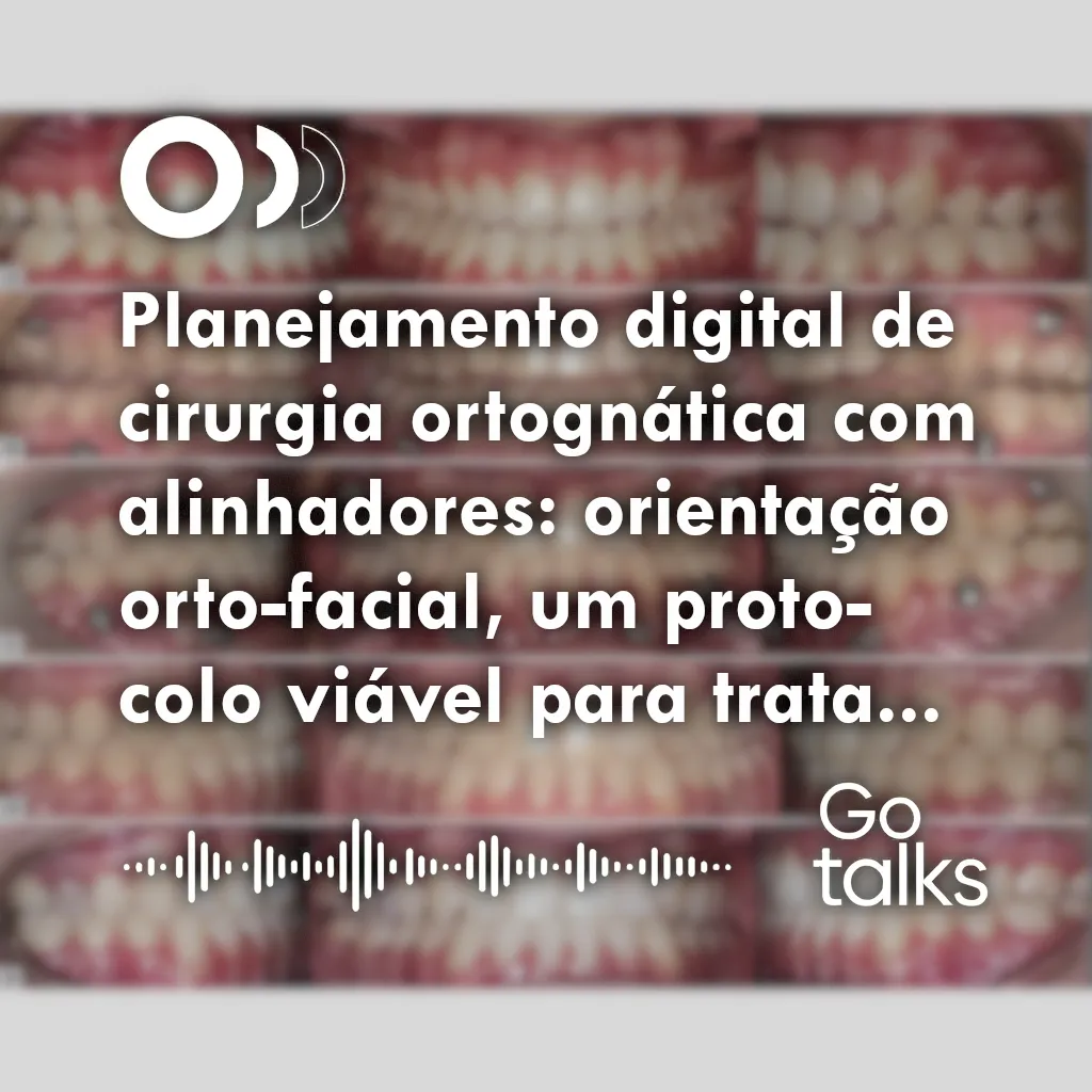 Planejamento digital de cirurgia ortognática com alinhadores: orientação orto-facial, um protocolo viável para tratamentos com benefício antecipado