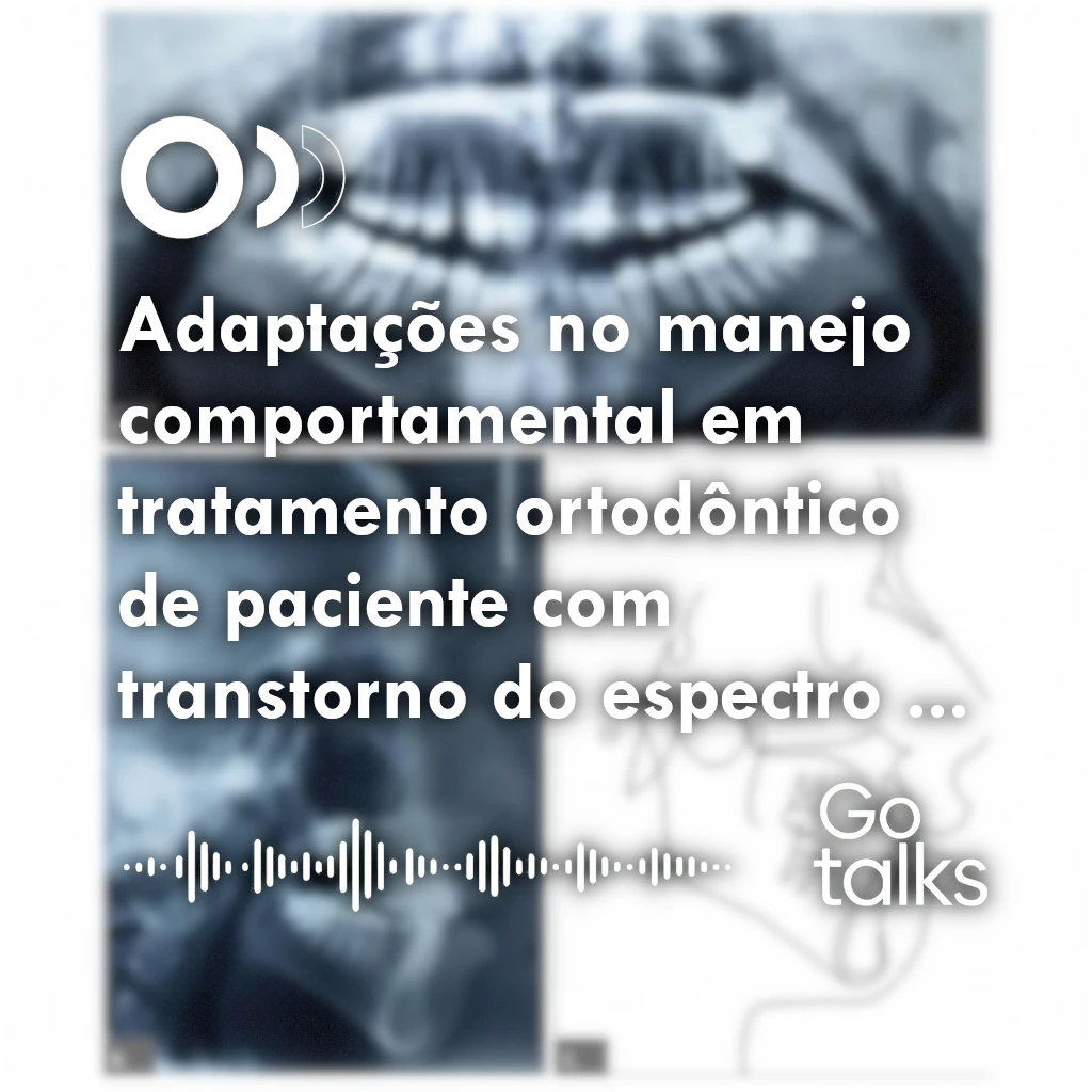Adaptações no manejo comportamental em tratamento ortodôntico de paciente com transtorno do espectro autista: relato de caso