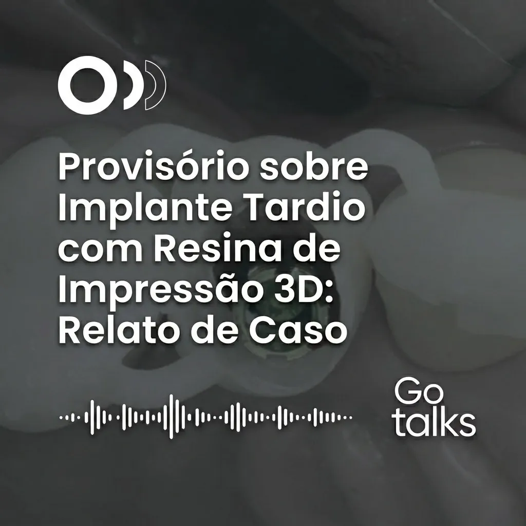 Provisório sobre Implante Tardio com Resina de Impressão 3D: Relato de Caso