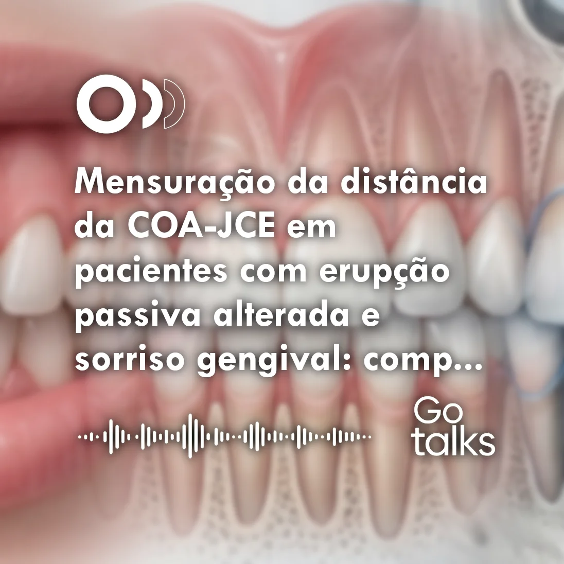 Mensuração da distância da COA-JCE em pacientes com erupção passiva alterada e sorriso gengival: comparação transcirúrgica e tomográfica