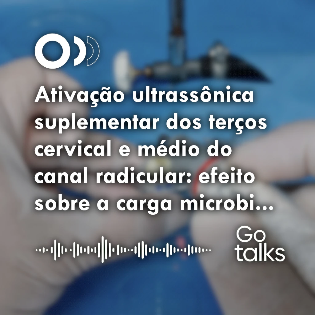 Ativação ultrassônica suplementar dos terços cervical e médio do canal radicular: efeito sobre a carga microbiana intracanal e a extrusão apical em réplicas radiculares impressas em 3D